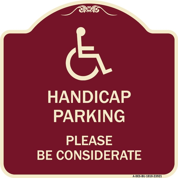 Signmission Handicap Parking Please Considerate Heavy-Gauge Aluminum Sign, 18" x 18", BU-1818-23921 A-DES-BU-1818-23921 - main